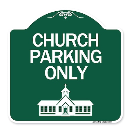 Signmission Church Parking Church Symbol, Green & White Aluminum Architectural Sign, 18" x 18", GW-1818-24269 A-DES-GW-1818-24269